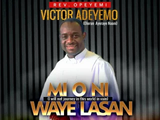 Download Mp3 Rev Opeyemi Victor Adeyemo Mi O Ni Waye Lasan